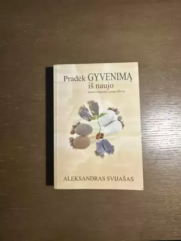 Pradėk GYVENIMĄ iš naujo - Aleksandras Svijašas, knyga 2