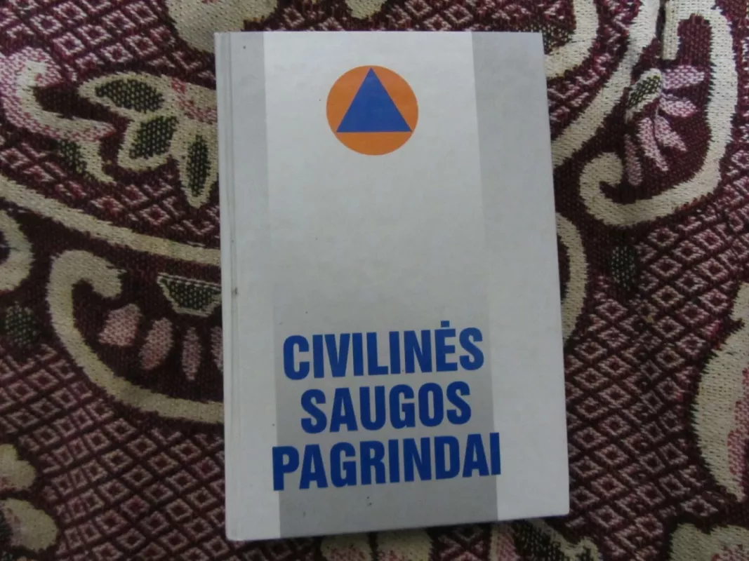 Civilinės saugos pagrindai - Autorių Kolektyvas, knyga 2
