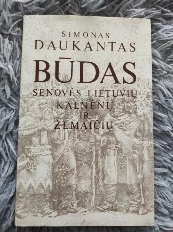 Būdas senovės lietuvių, kalnėnų ir žemaičių - Simonas Daukantas, knyga 2