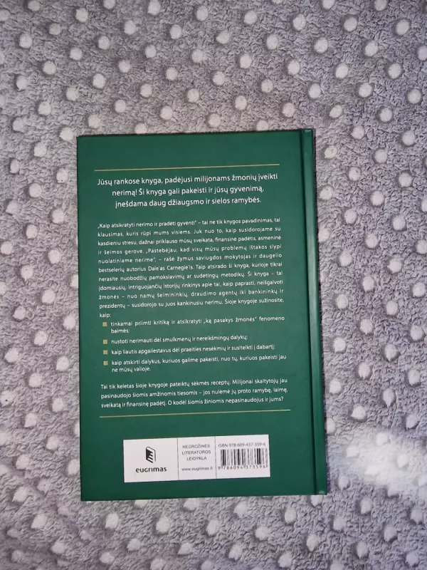 Kaip atsikratyti nerimo ir pradėti gyventi - Dale Carnegie, knyga 3