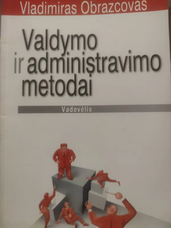 Valdymo ir administravimo metodai - Vladimiras Obrazcovas, knyga 2