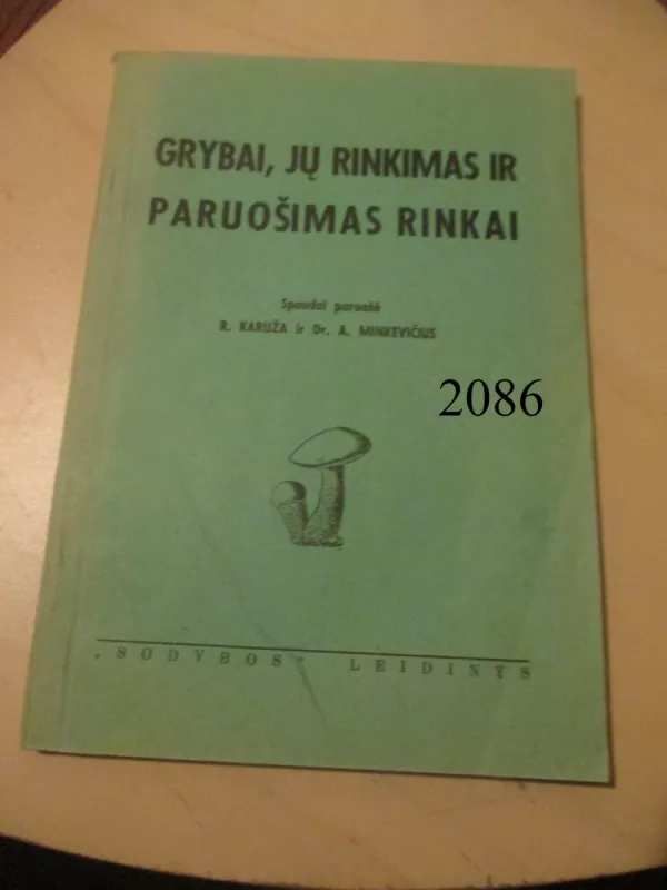 Grybai, jų rinkimas ir paruošimas rinkai - R. Karuža, A. Minkevičius, knyga 2