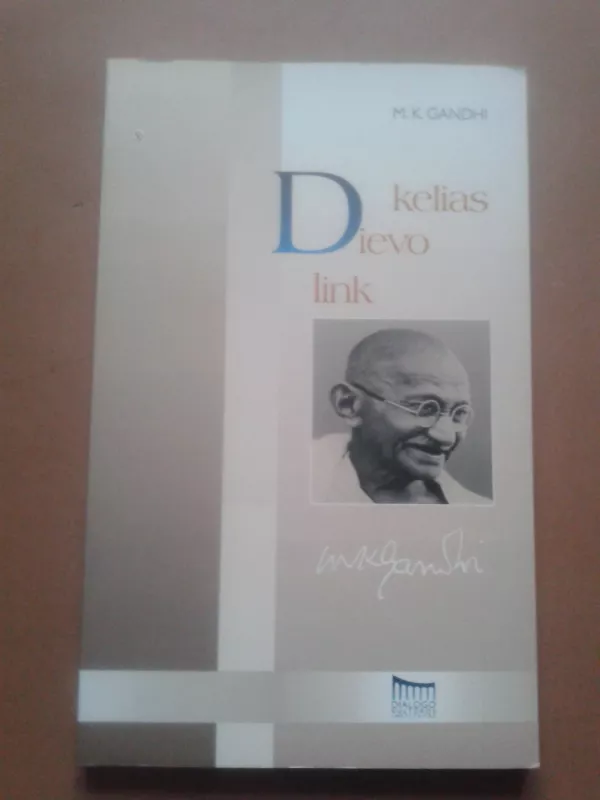 Kelias Dievo link - Mohandas K. Gandhi, knyga 2