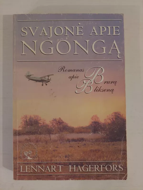 Svajonė apie Ngongą: romanas apie Brurą Blikseną - Lennart Hagerfors, knyga 2