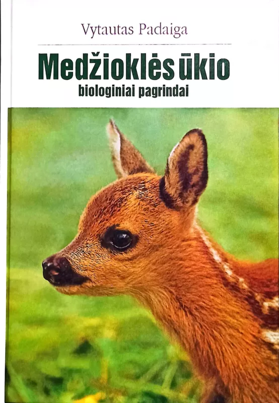 Medžioklės ūkio biologiniai pagrindai - Vytautas Padaiga, knyga 2