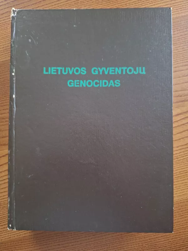 Lietuvos gyventojų genocidas, 1939-1941 (A-Ž) (I tomas) - Autorių Kolektyvas, knyga 2