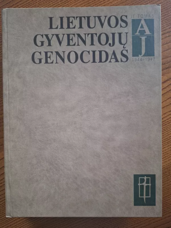 Lietuvos gyventojų genocidas (A-J) - Autorių Kolektyvas, knyga 2
