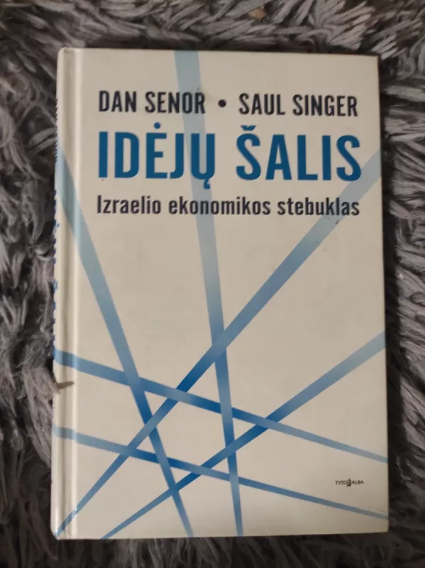 Idėjų šalis: Izraelio ekonomikos stebuklas - Senor Dan, Saul Singer, knyga 2
