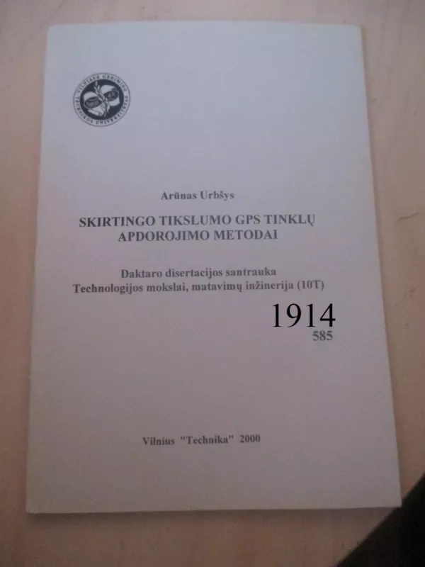 Skirtingo tikslingumo GPS tinklų apdorojimo metodai - Arūnas Urbšys, knyga 2