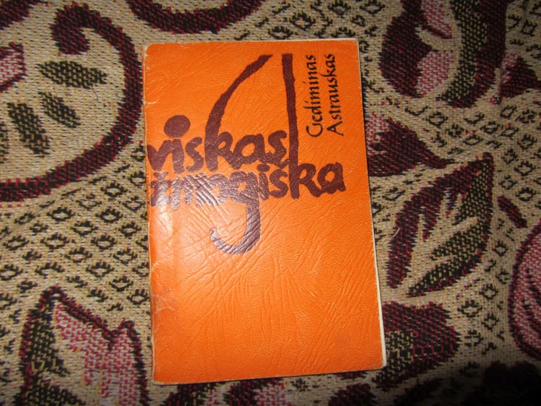 Viskas žmogiška - Gediminas Astrauskas, knyga 2