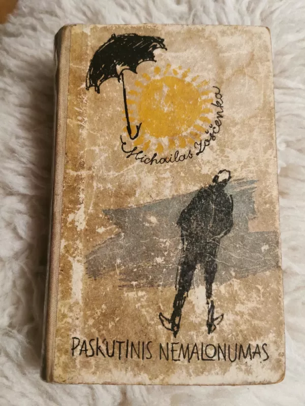 Paskutinis nemalonumas - Michailas Zoščenka, knyga 2