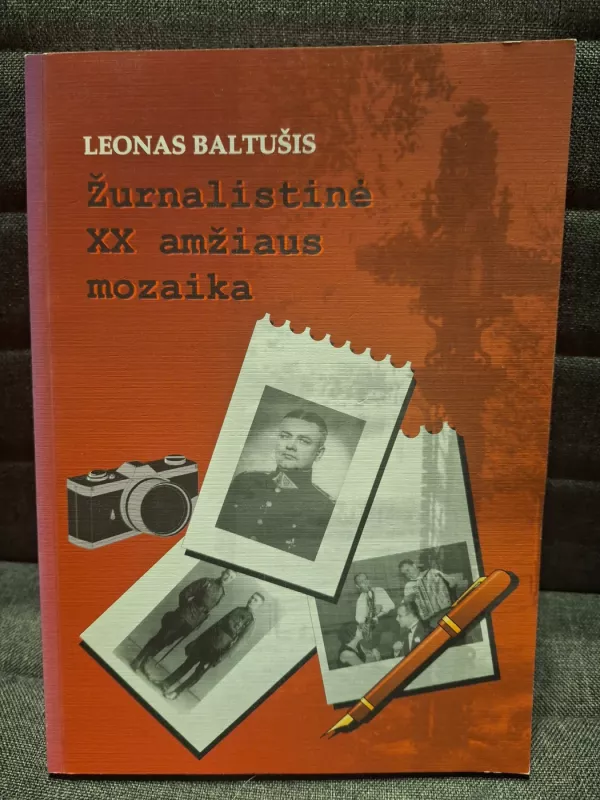Žurnalistinė XX amžiaus mozaika - Leonas Baltušis, knyga 2