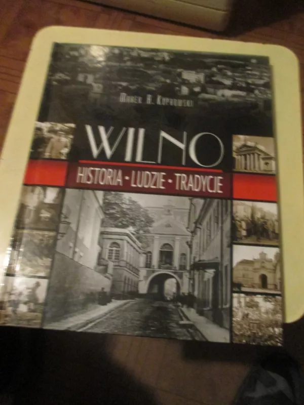 Wilno historia, ludzie, tradycje - Koprowski, Marek A. Koprowski, knyga 3