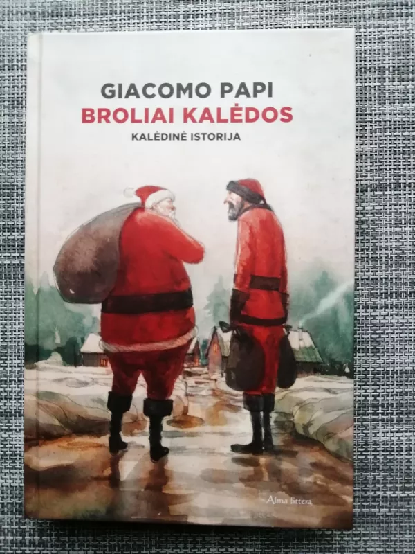 Broliai Kalėdos - Giacomo Papi, knyga 2