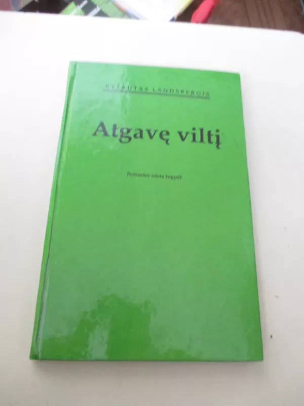 Atgavę viltį - Vytautas Landsbergis, knyga 2