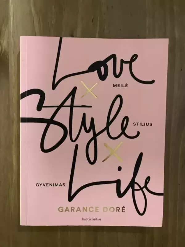 Meilė x stilius x gyvenimas - Garance Doré, knyga 2