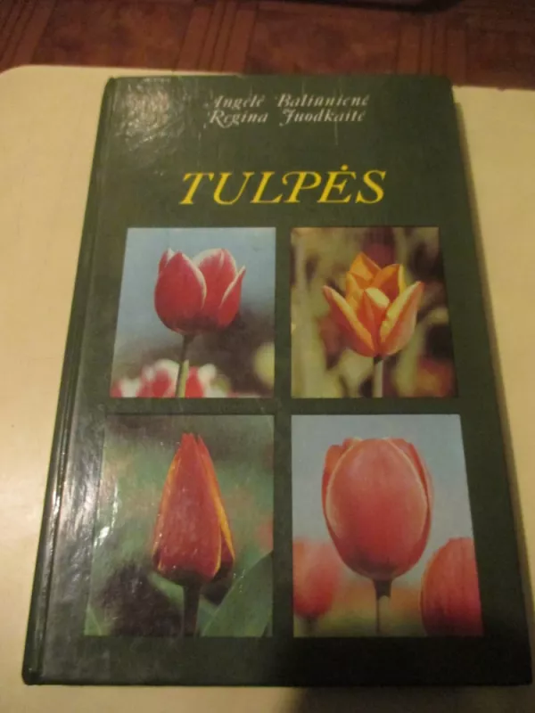 Tulpės - A. Baliūnienė, ir kiti , knyga 3