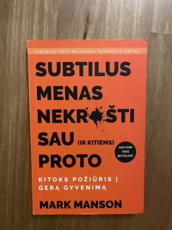 Subtilus menas nekrušti sau (ir kitiems) proto - Mark Manson, knyga 2