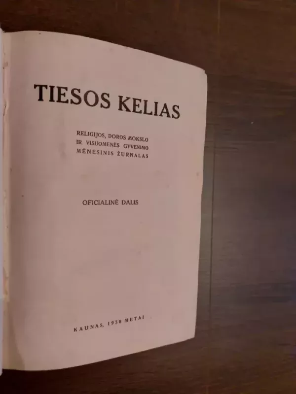Tiesos kelias, 1938 Nr. 1-12 Oficialinė dalis - Autorių Kolektyvas, knyga 4