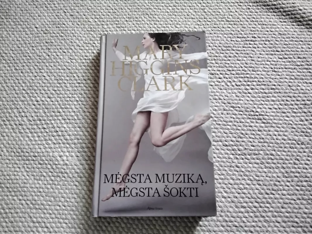 Mėgsta muziką, mėgsta šokti - Mary Higgins Clark, knyga 2