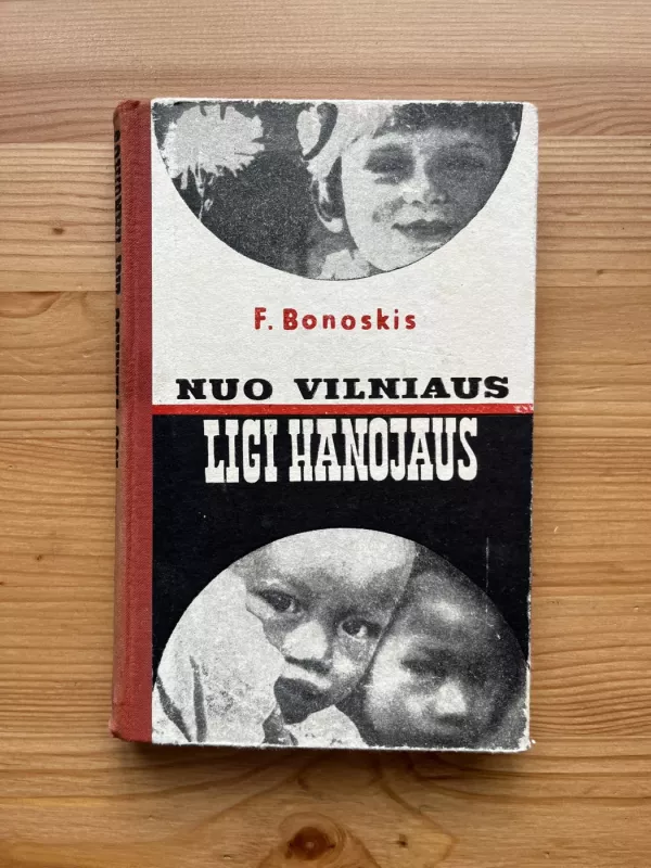 Nuo Vilniaus iki Hanojaus - Filipas Bonoskis, knyga 2