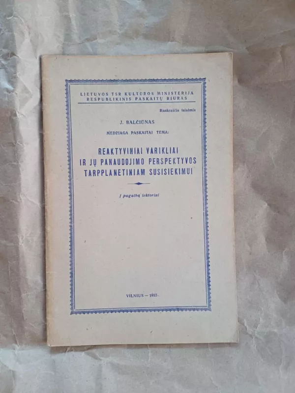 Reaktyviniai varikliai ir jų panaudojimo perspektyvos tarpplanetiniam susisiekimui - J. Balčiūnas, knyga 2