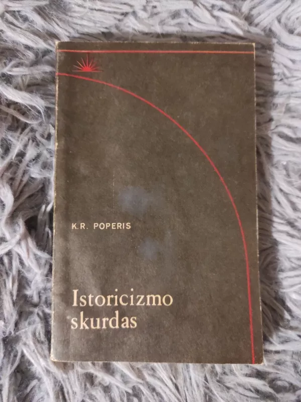 Istorcizmo skurdas - K. R. Poperis, knyga 2