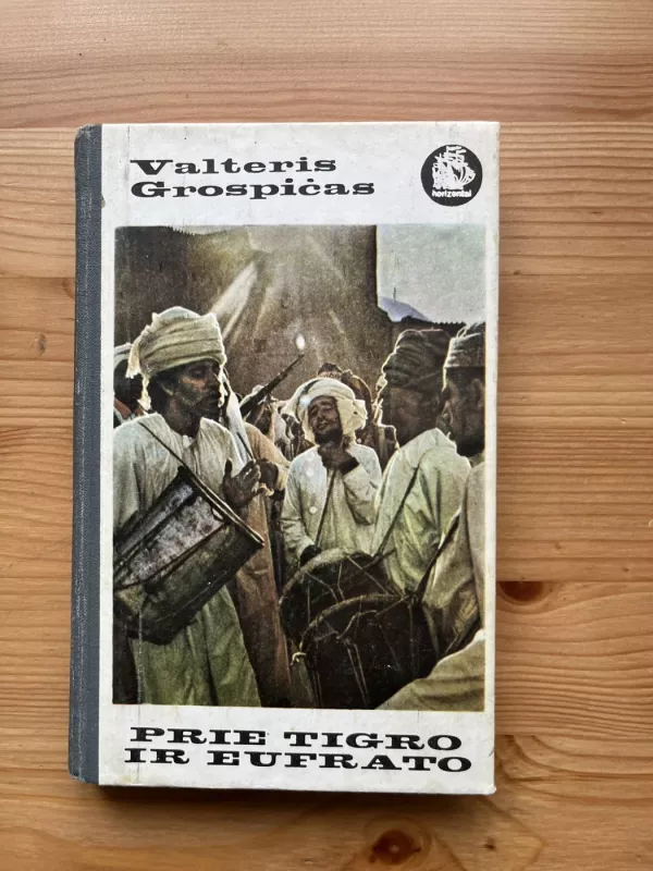 Prie Tigro ir Eufrato - Valteris Grospičas, knyga 2