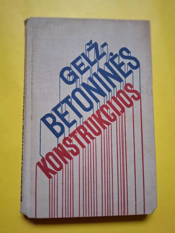 Gelžbetoninės konstrukcijos - A. Kudzys, knyga 4