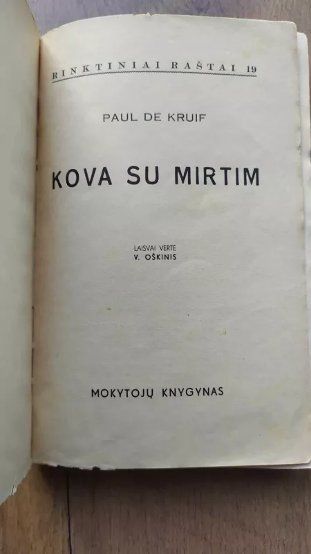 Kova su mirtimi - Paul De Kruif, knyga 3