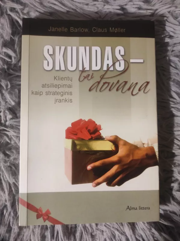 Skundas - tai dovana - Janelle Barlow, Claus  Moller, knyga 2
