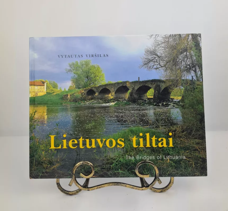 Lietuvos tiltai: The Bridges of Lithuania - Vytautas Viršilas, knyga 2