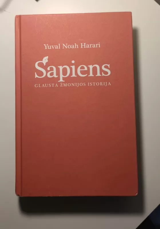 Sapiens. Glausta žmonijos istorija - Yuval Noah Harari, knyga 2
