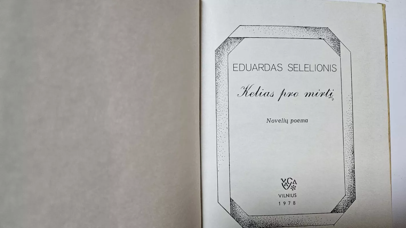 Kelias pro mirtį - Eduardas Selelionis, knyga 3