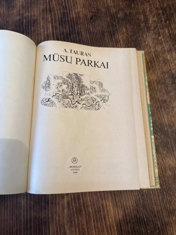 Mūsų parkai - Antanas Tauras, knyga 3