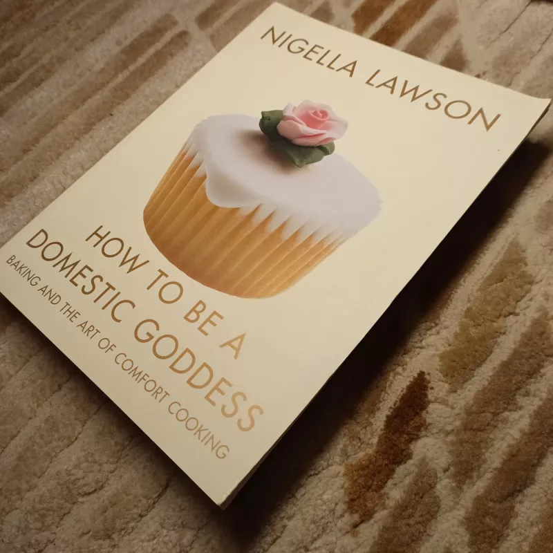 How to be a domestic goddess - Nigella Lawson, knyga 3