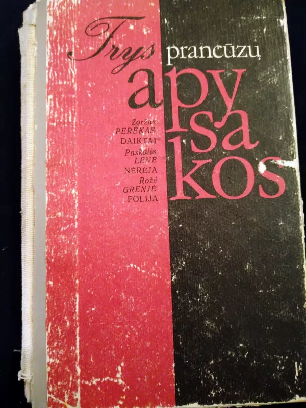 Trys prancūzų apysakos - Žoržas Perekas, Paskalis  Lenė, Rožė  Grenjė, knyga 2
