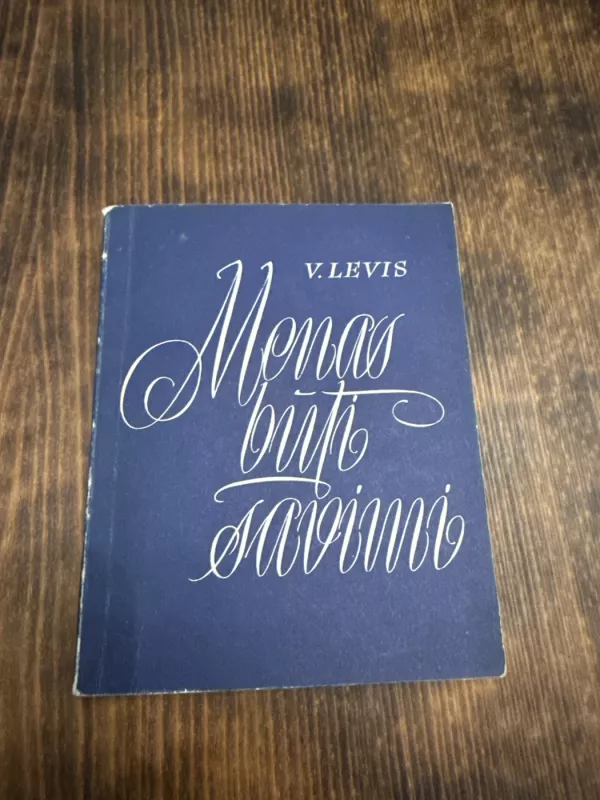 Menas būti savimi - V. Levis, knyga 2