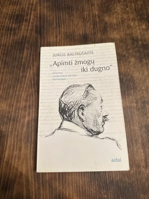 Apimti žmogų iki dugno - Jurgis Baltrušaitis, knyga 2