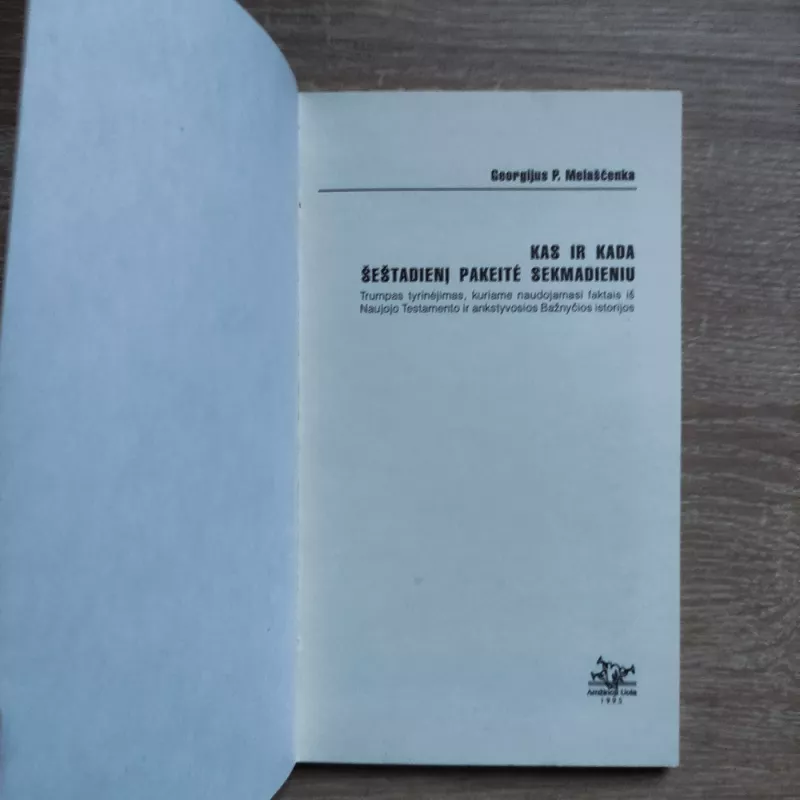 Kas ir kada šeštadienį pakeitė sekmadieniu - Georgijus Melaščenka, knyga 3