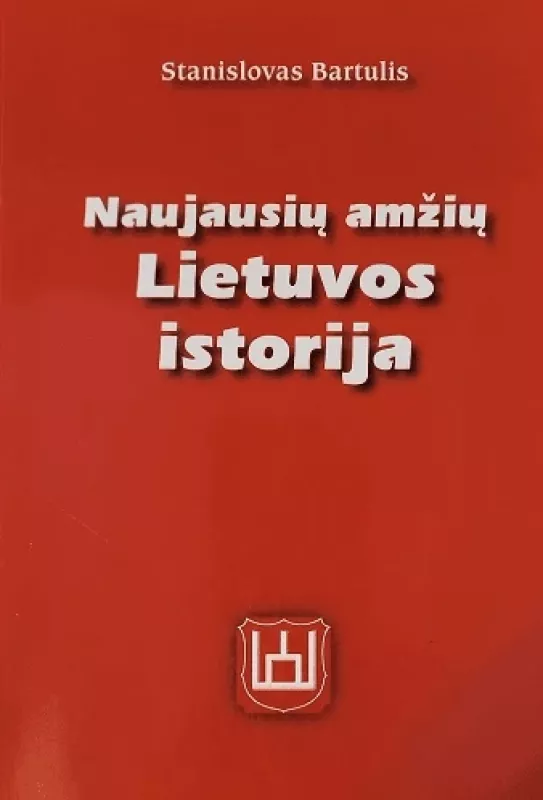 Naujausių amžių Lietuvos istorija - Stanislovas Bartulis, knyga 2