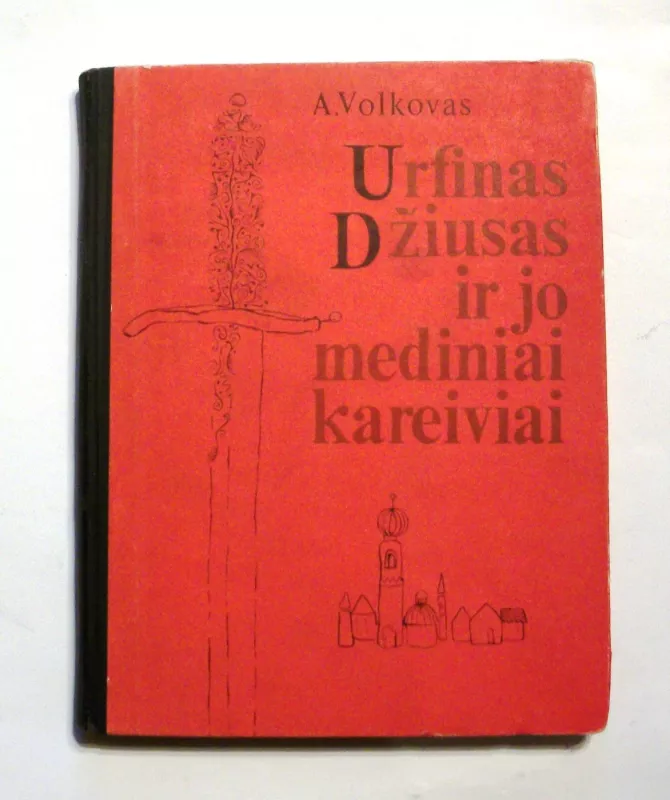 Urfinas Džiusas ir jo mediniai kareiviai - Aleksandras Volkovas, knyga 2