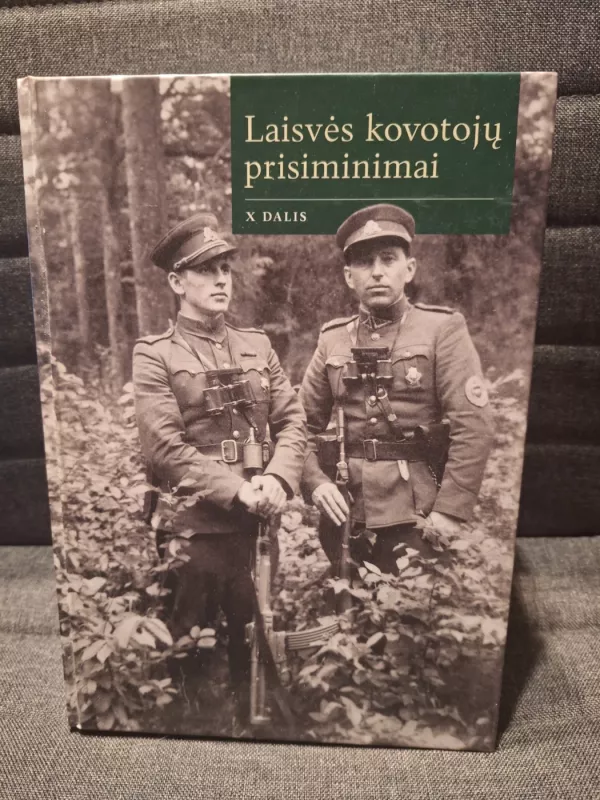 Laisvės kovotojų prisiminimai. X dalis - Romas Kaunietis, knyga 2
