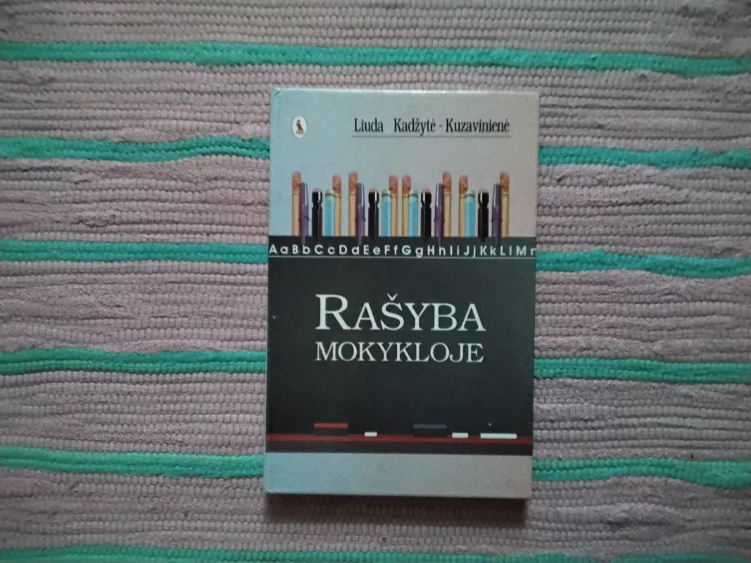 Rašyba mokykloje - Liuda Kadžytė-Kuzavinienė, knyga 2