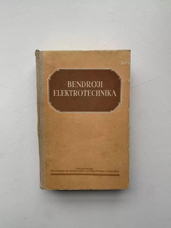 Bendroji elektrotechnika - Autorių Kolektyvas, knyga 2