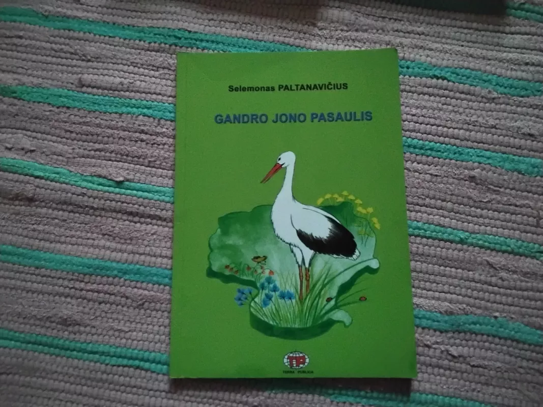 Gandro Jono pasaulis - Selemonas Paltanavičius, knyga 2