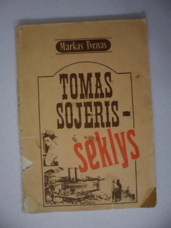 Tomas Sojeris-seklys - Markas Tvenas, knyga 2