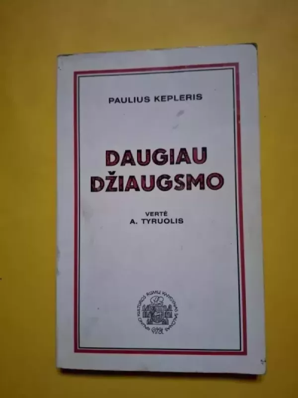 Daugiau džiaugsmo - Paulius Kepleris, knyga 2