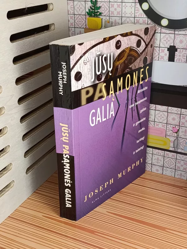 Jūsų sąmonės galia - Joseph Murphy, knyga 3