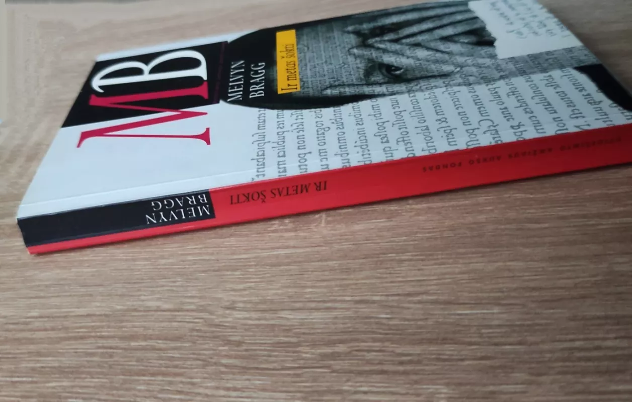 Ir metas šokti - Melvyn Bragg, knyga 3